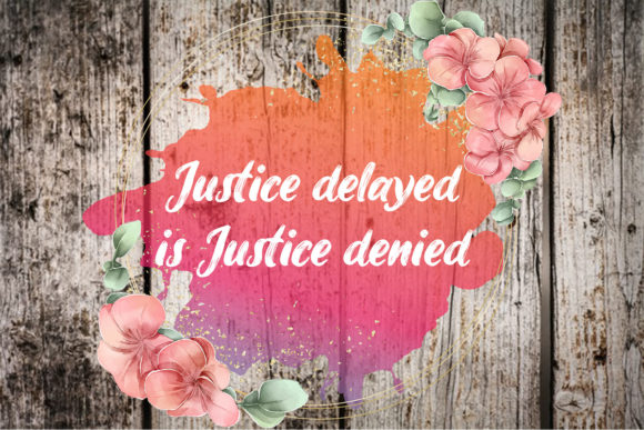 Justice Delayed is Justice Denied Embroidery Design Review