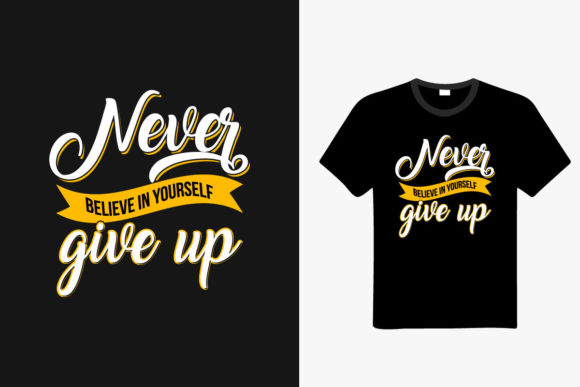 Never Give Up Lettering T-shirt Design Review