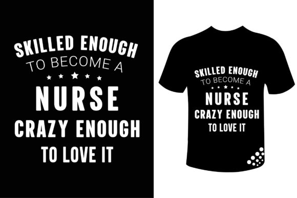 Skilled Enough Nurse T-shirt Quote Review