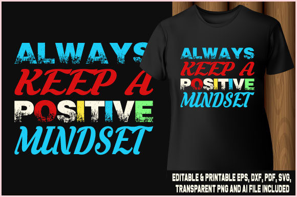 T-shirt Always Keep a Positive Mindset
